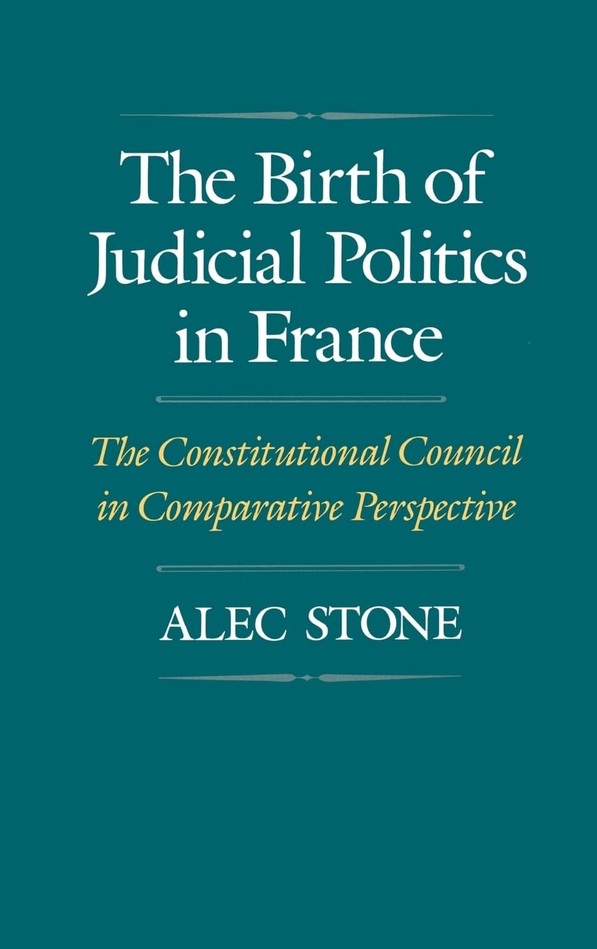 The Birth of Judicial Politics in France Law