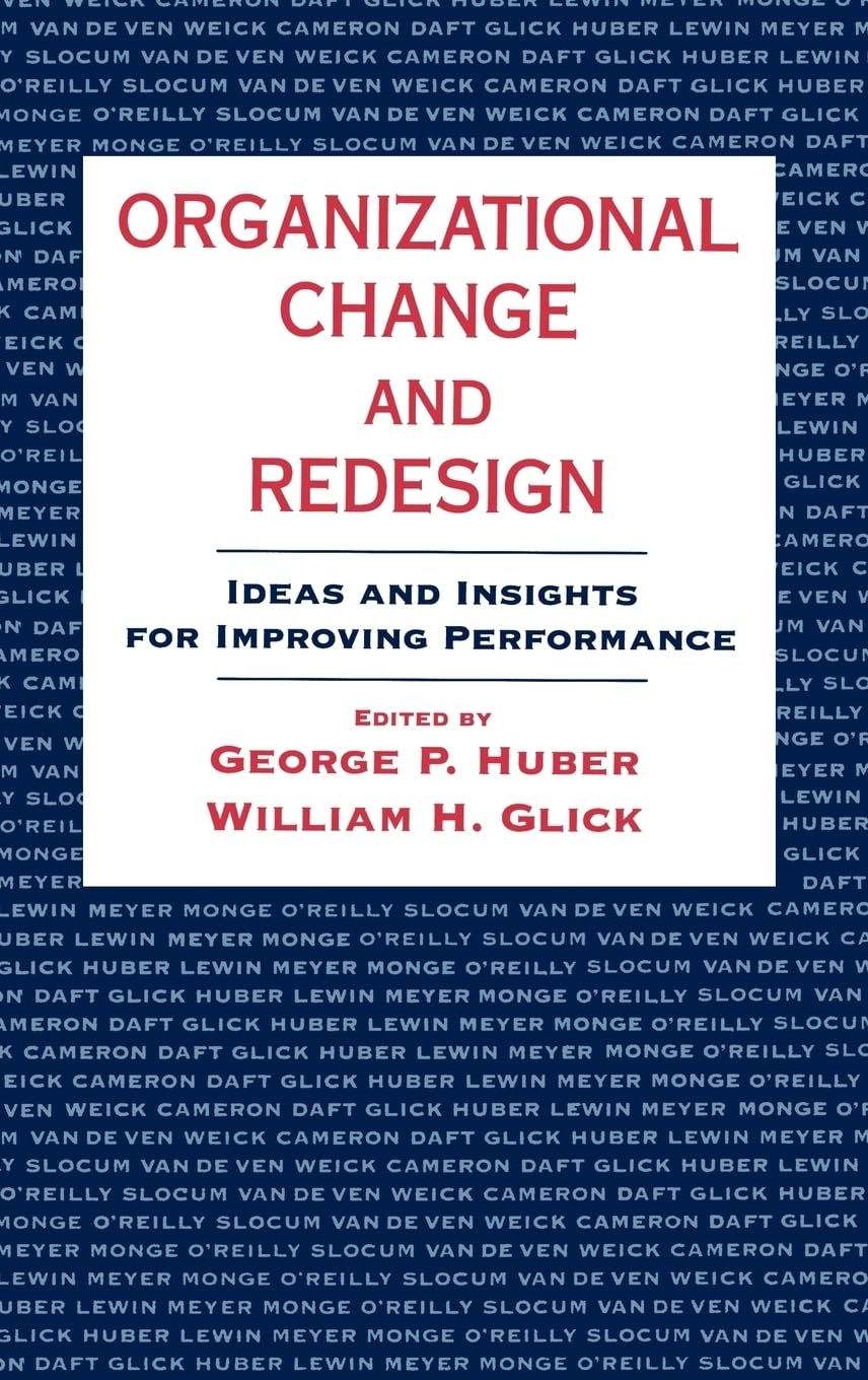 Organizational Change and Redesign: Ideas and Insights for Improving Performance book