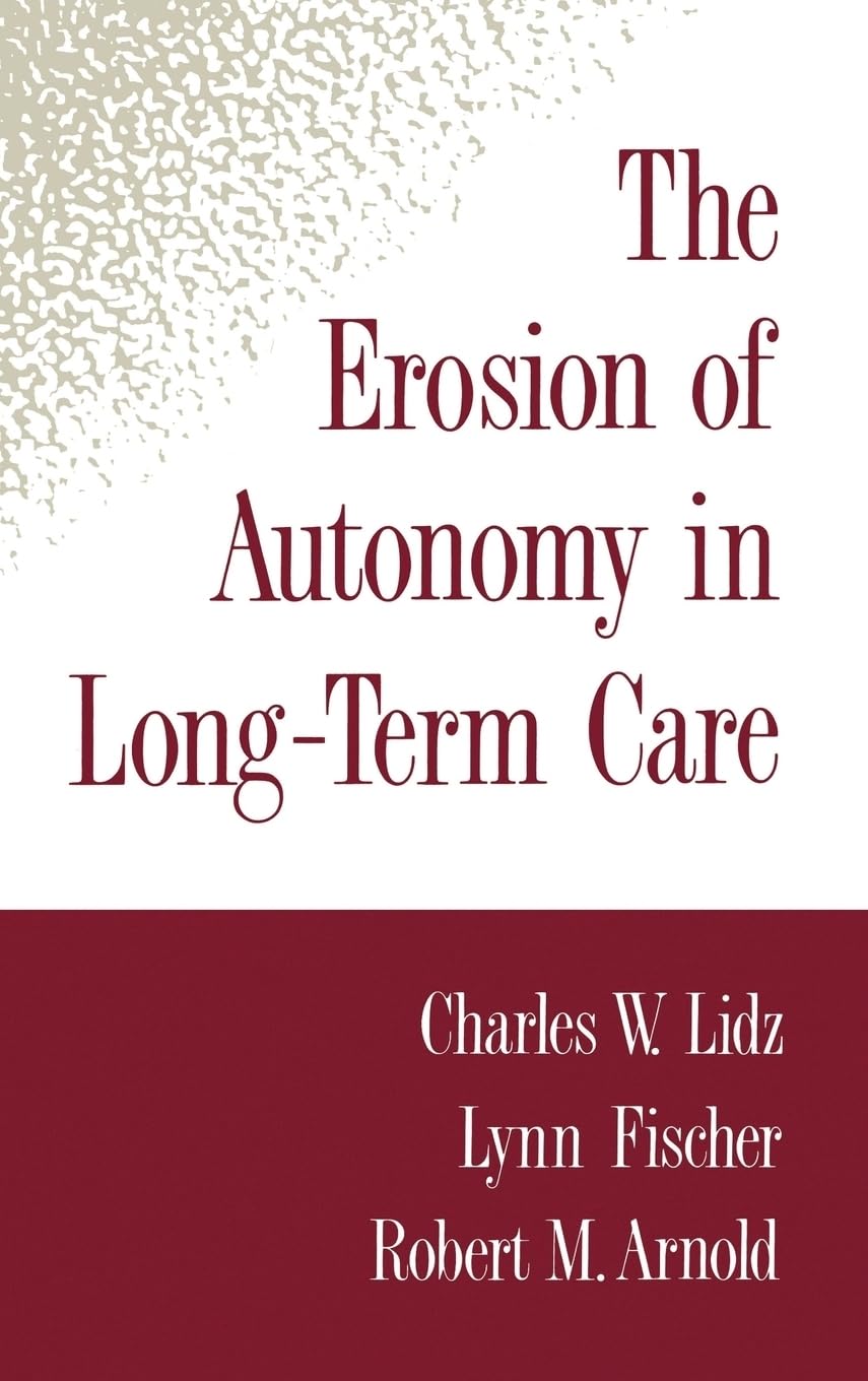 The Erosion of Autonomy in Long-Term Care Medicine