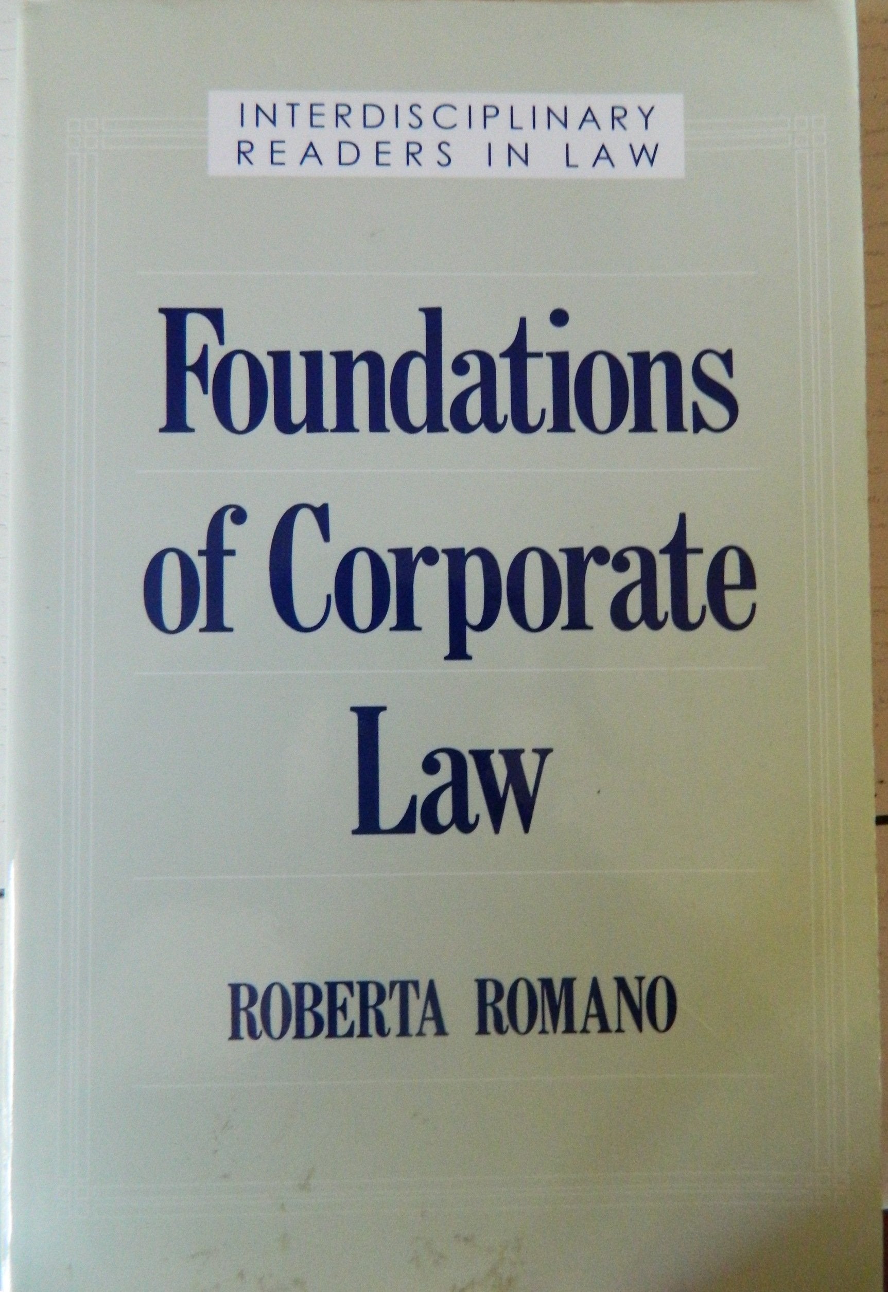 Foundations of Corporate Law (Interdisciplinary Readers in Law) Law
