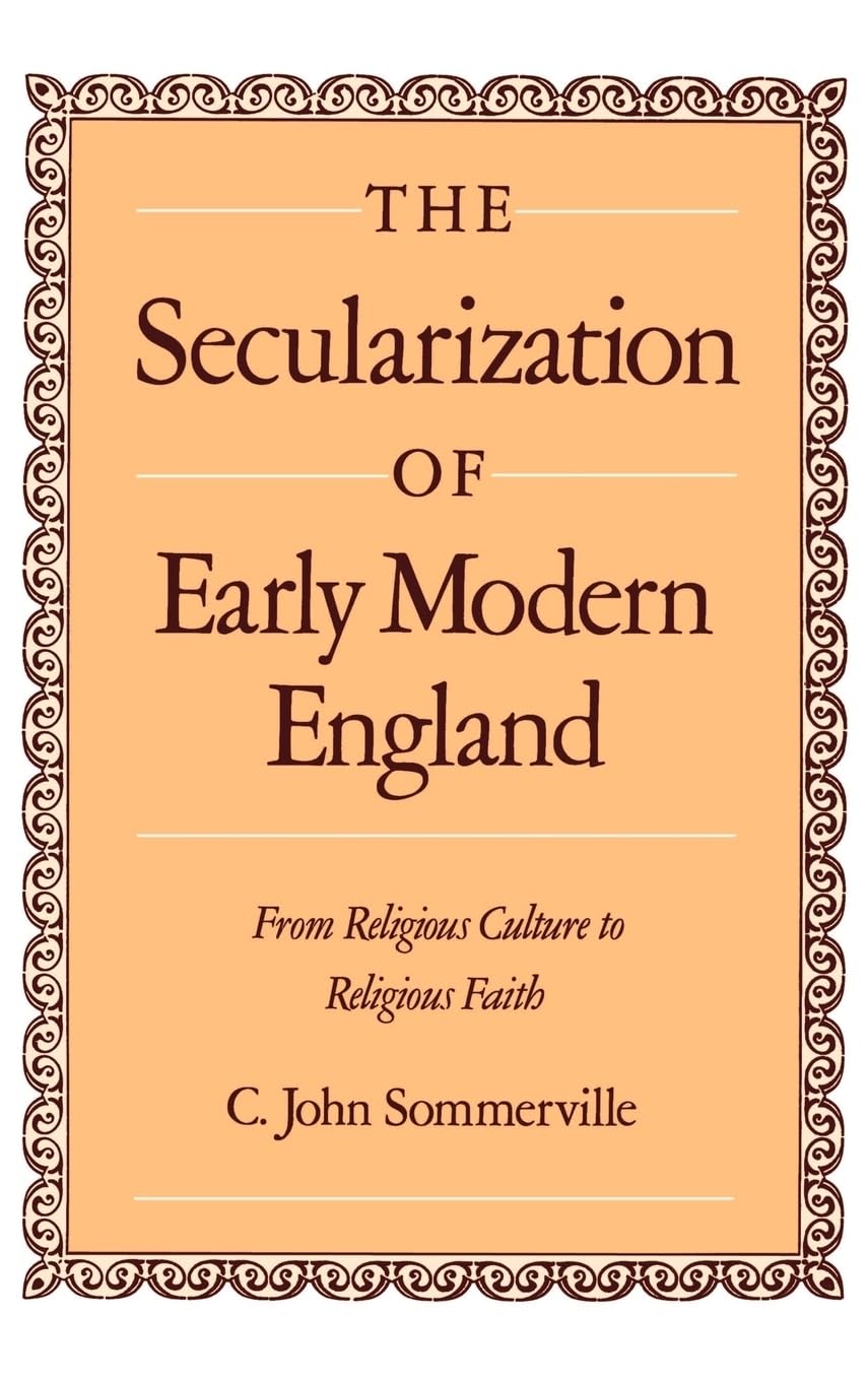The Secularization of Early Modern England Social Sciences