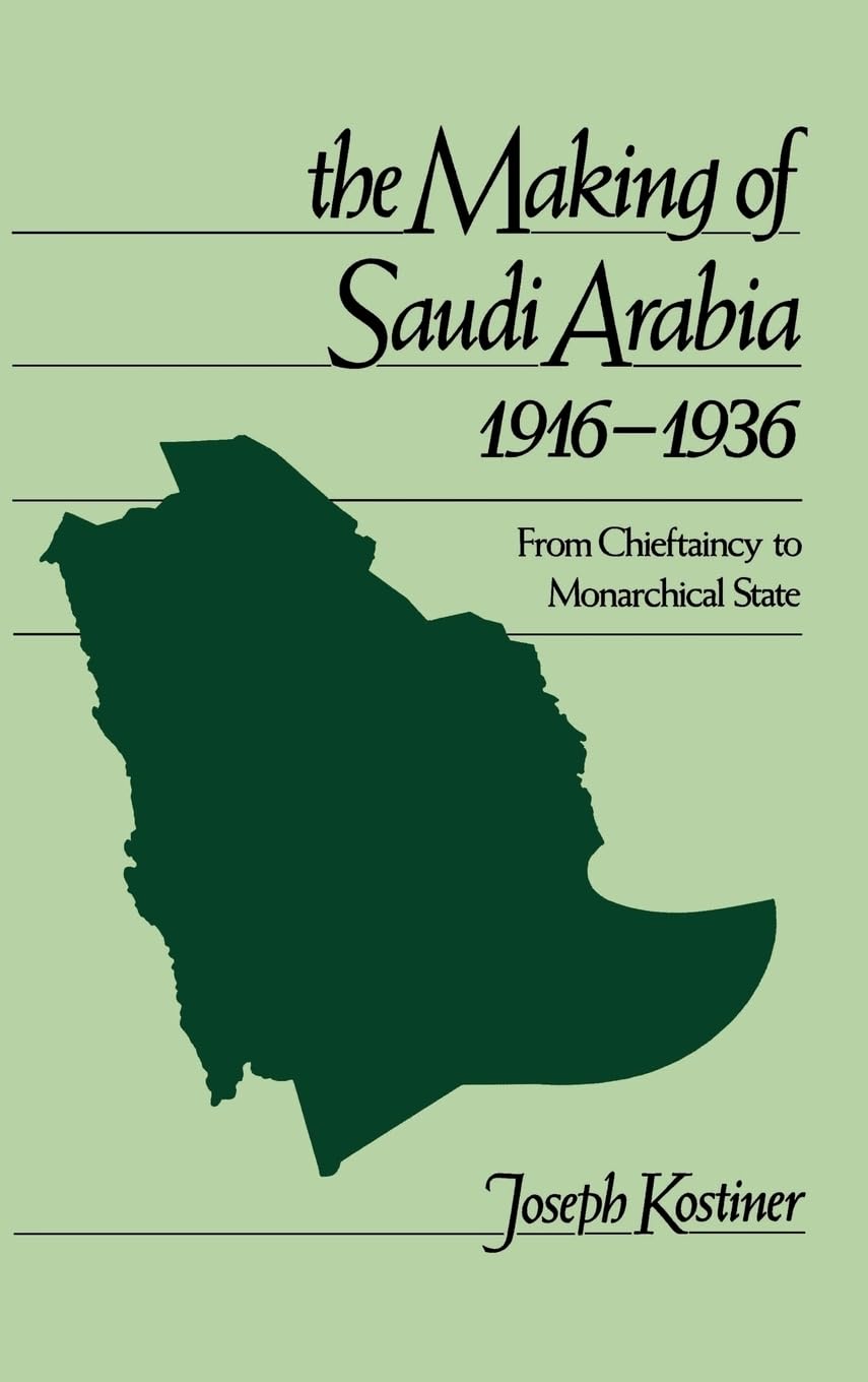 The Making of Saudi Arabia 1916-1936 International