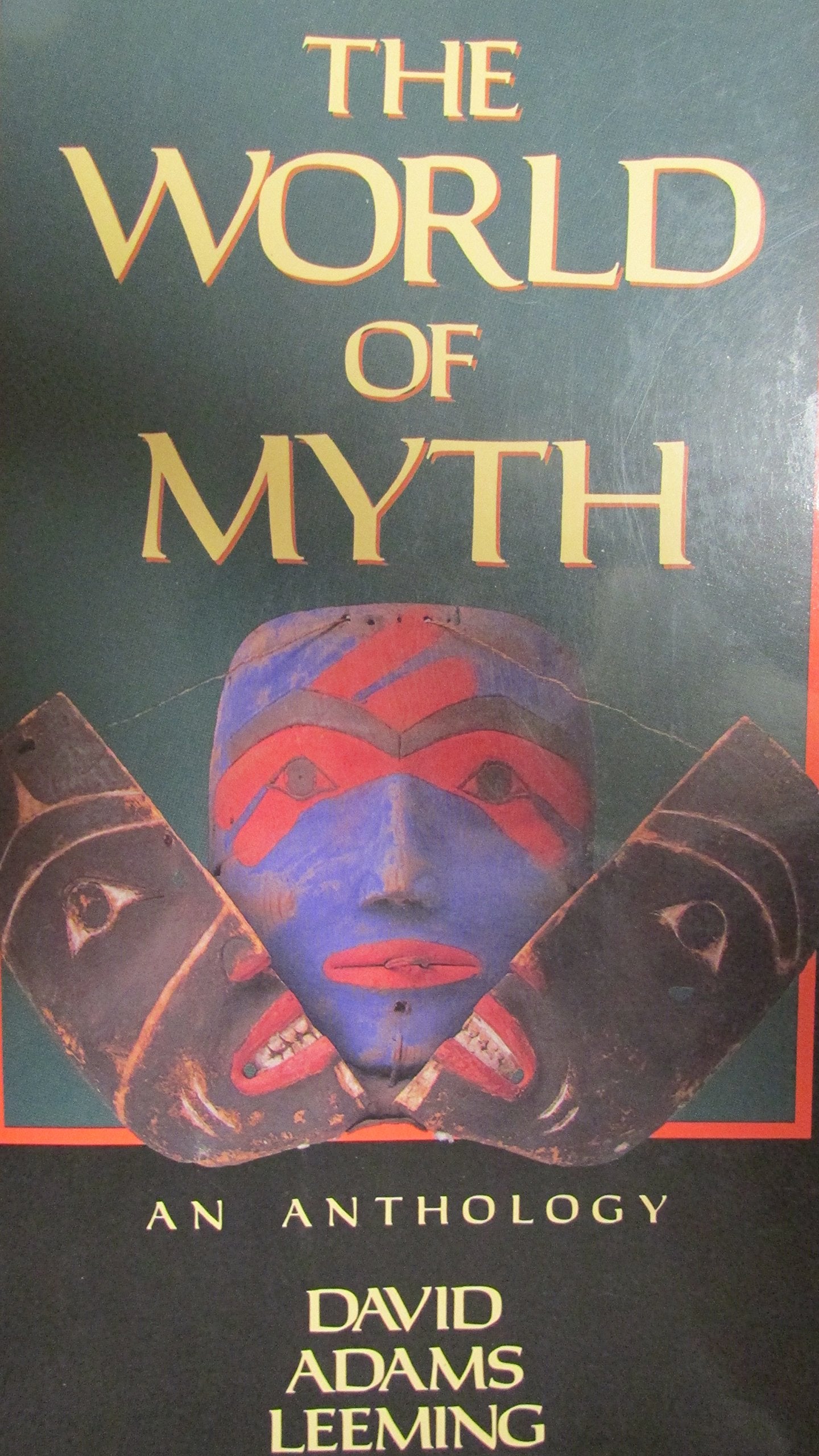 The World of Myth: An Anthology Books