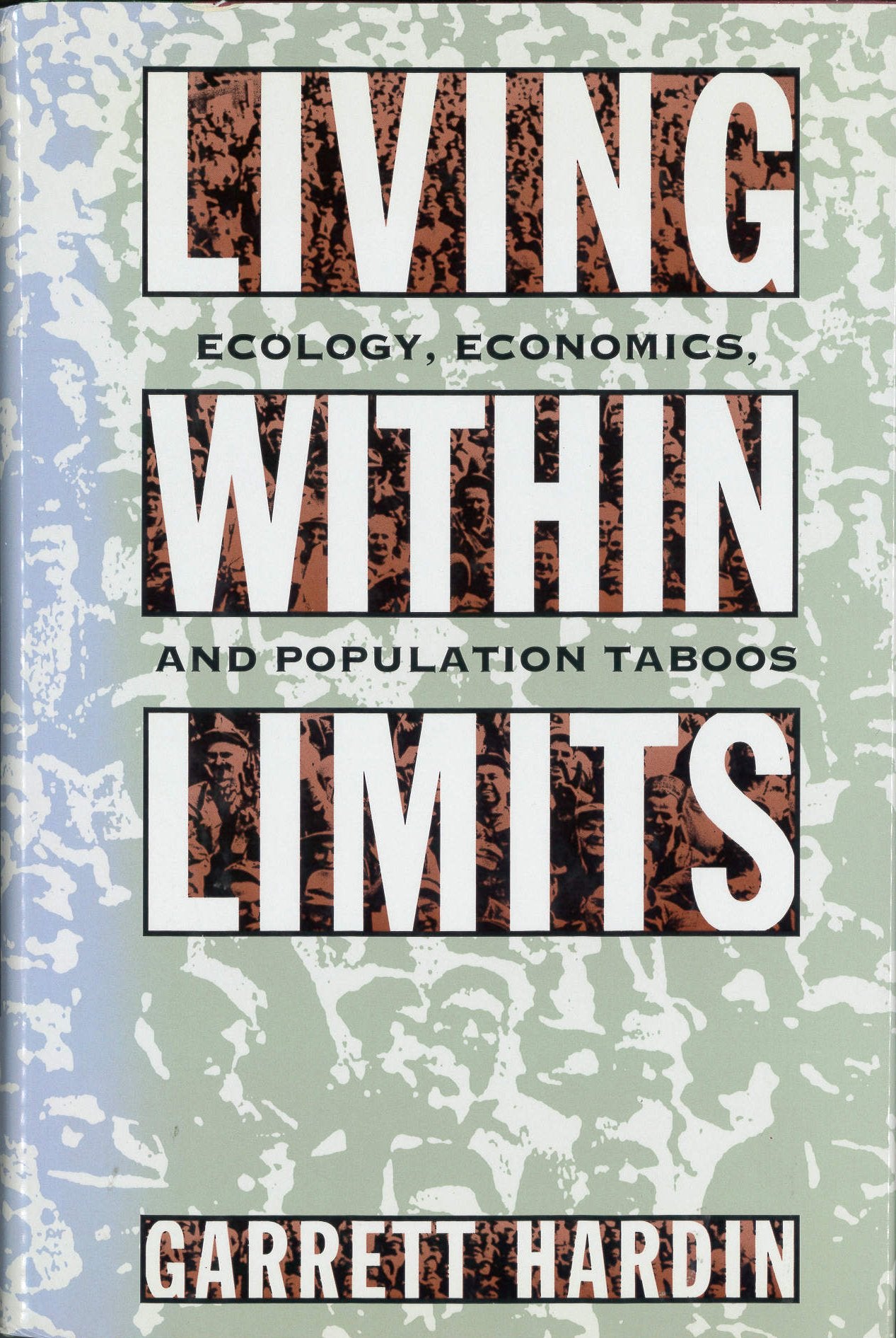 Living Within Limits: Ecology, Economics, and Population Taboos book