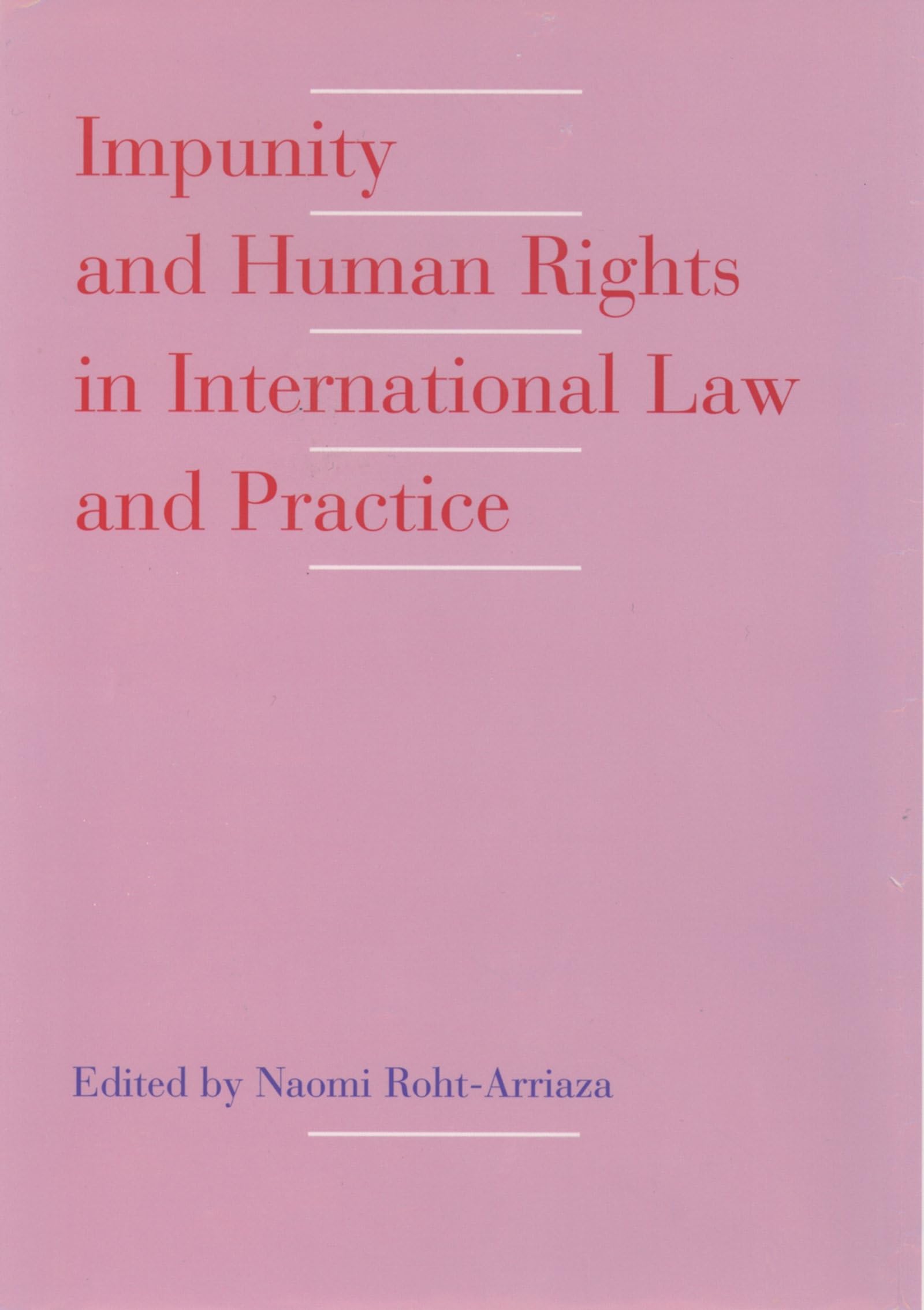 Impunity and Human Rights in International Law and Practice Law