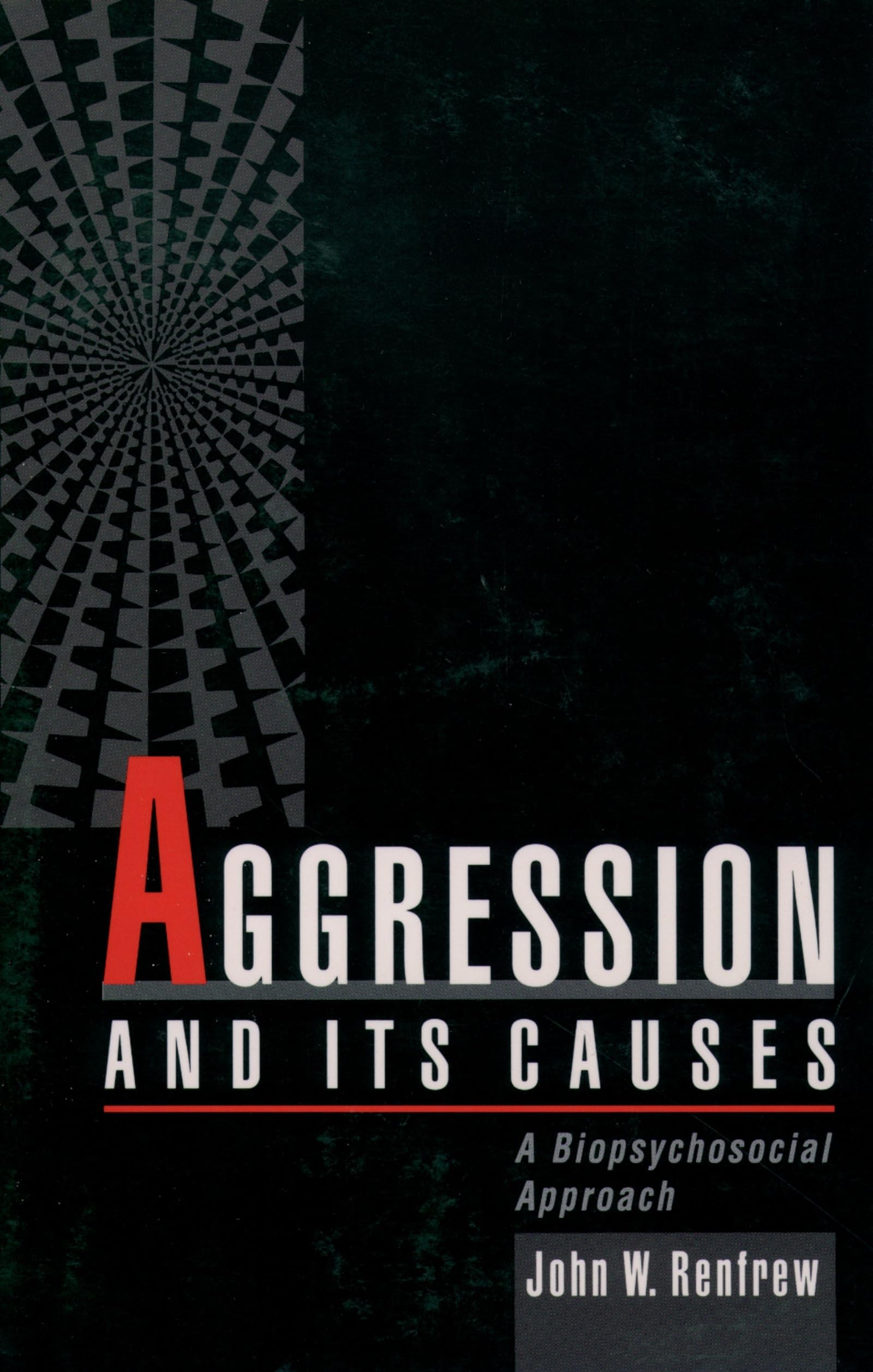 Renfrew, J: AGGRESSION & ITS CAUSES Medicine Books