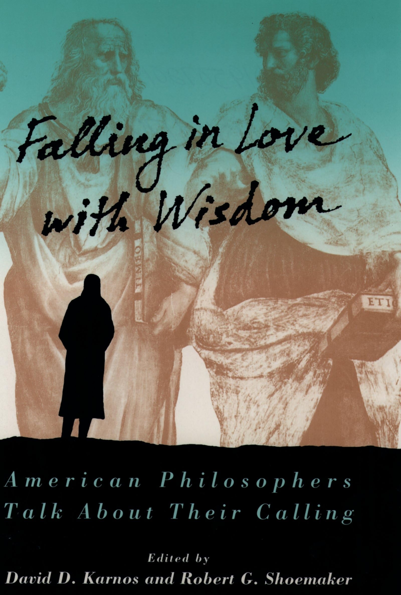 Falling in Love with Wisdom: American Philosophers Talk About Their Calling book