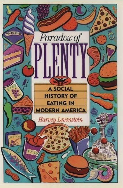 Paradox of Plenty: Social History of Eating in Modern America Books
