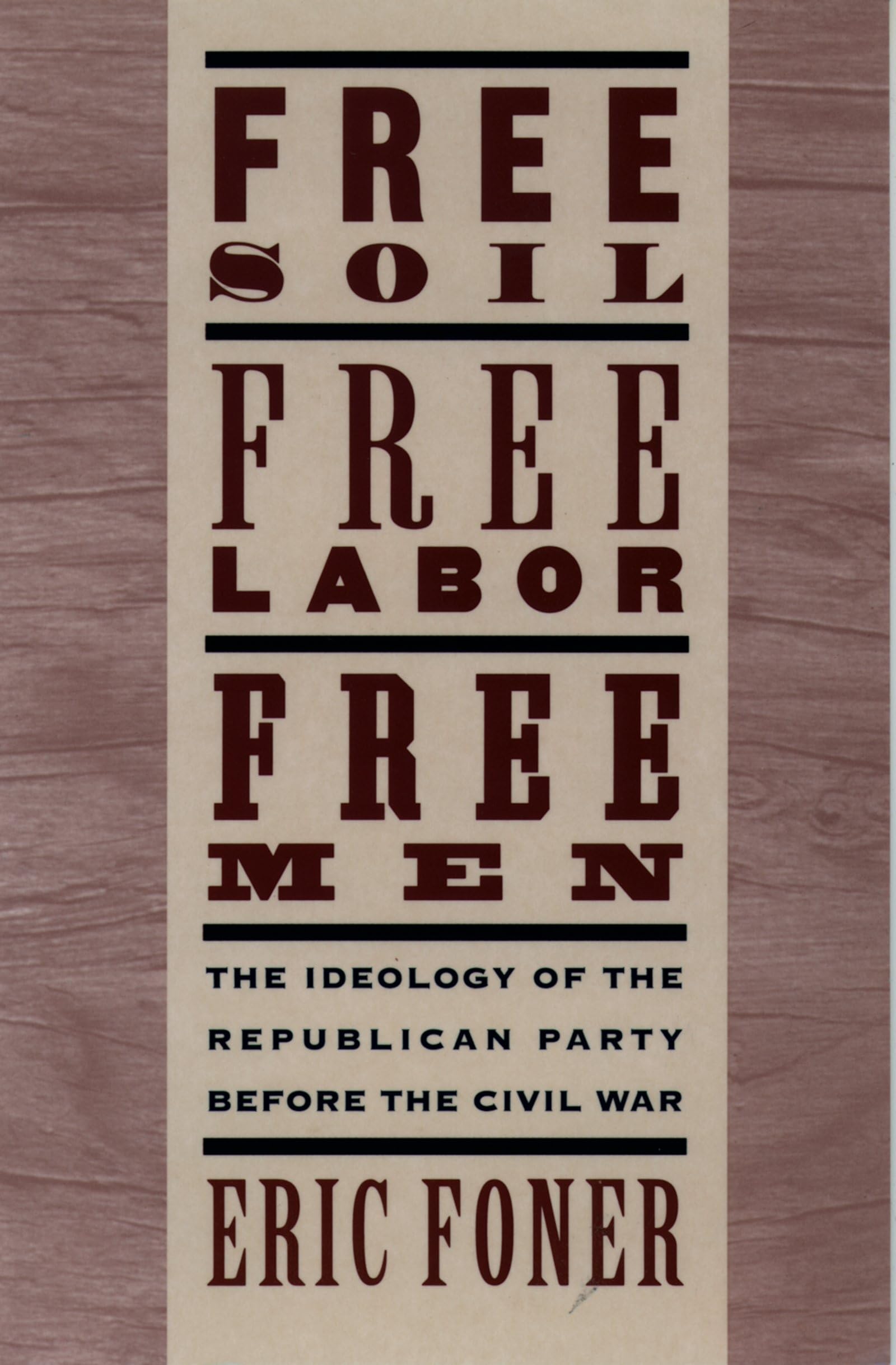 Free Soil, Free Labor, Free Men Contemporary literature