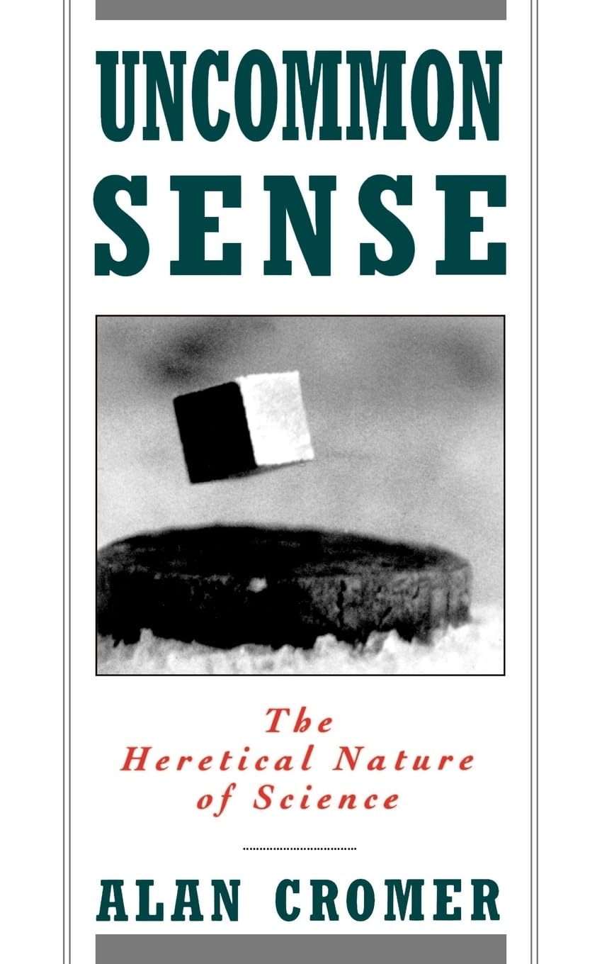 Uncommon Sense: The Heretical Nature of Science Social Sciences