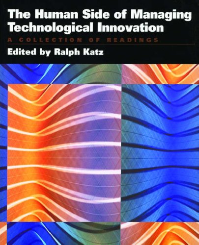 The Human Side of Managing Technological Innovation: A Collection of Readings Business, Finance & Career