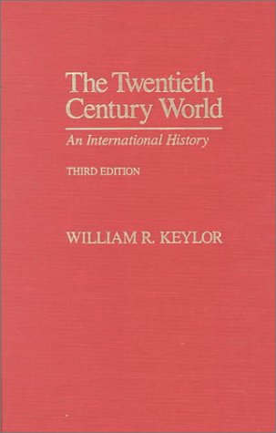 The Twentieth-Century World: An International History book