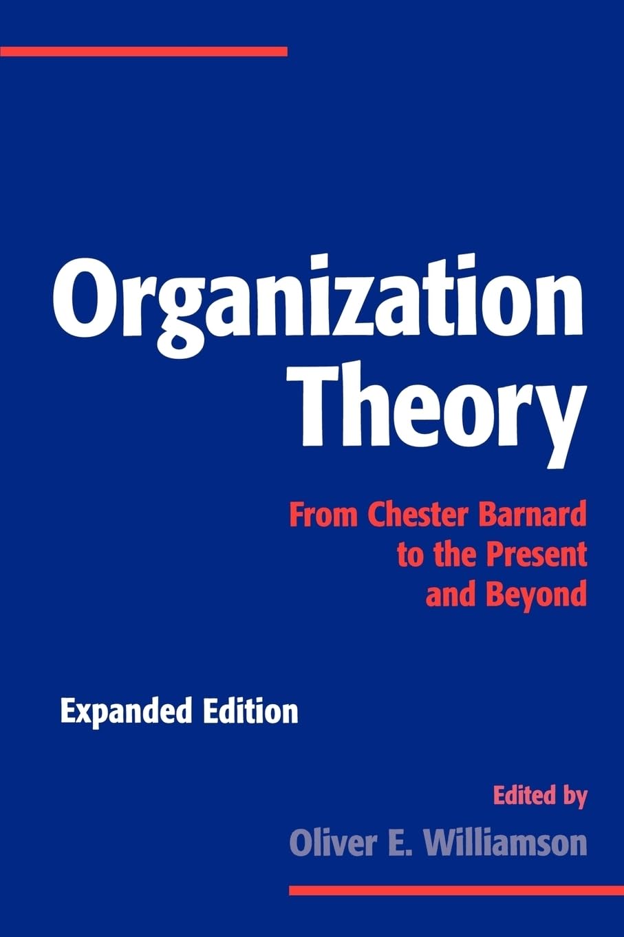 Organization Theory: From Chester Barnard to the Present and Beyond Law