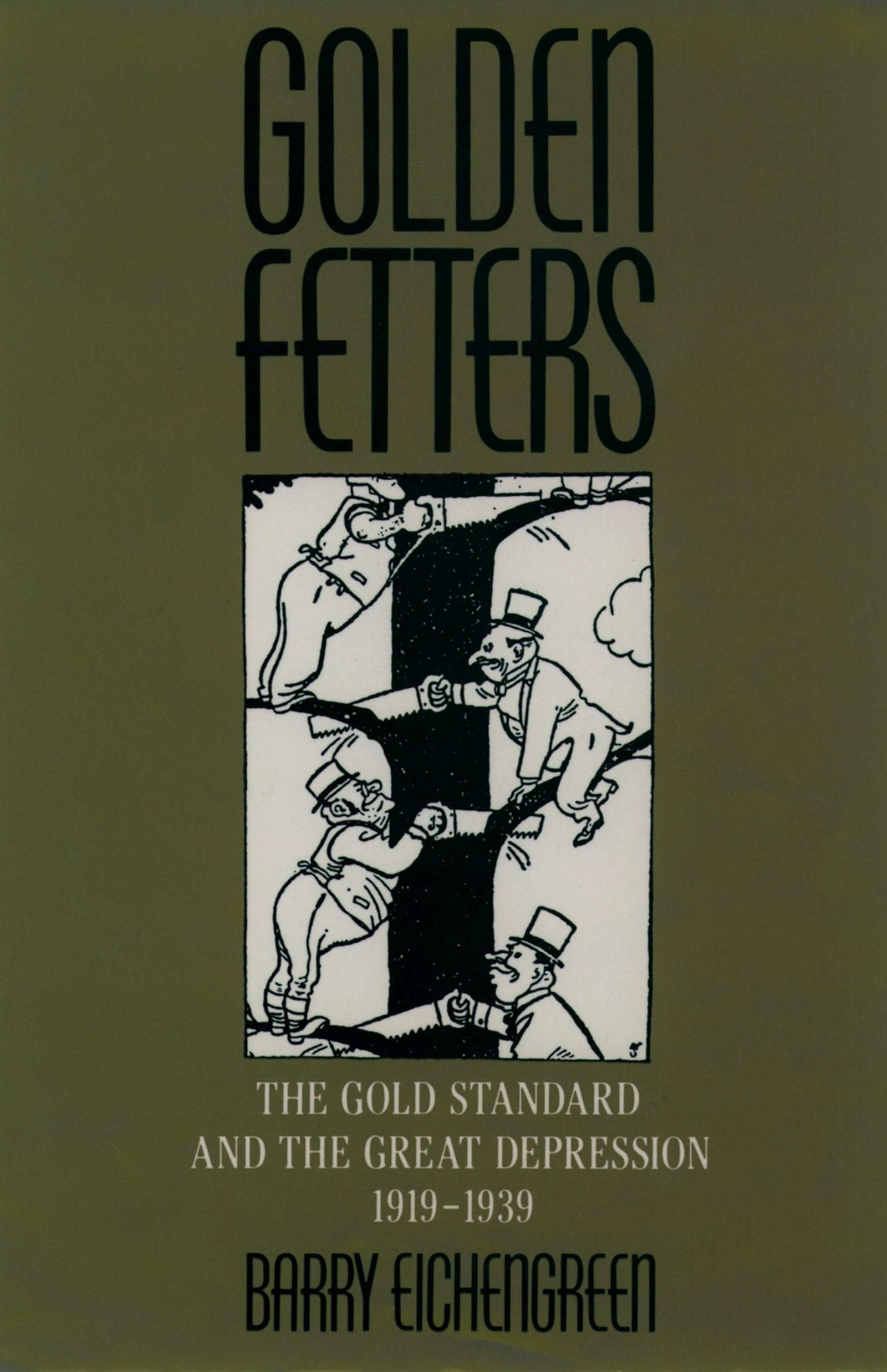 Golden Fetters: The Gold Standard and the Great Depression 1919-1939 (Nber Series on Long-term Factors in Economic Development) Business, Finance & Career