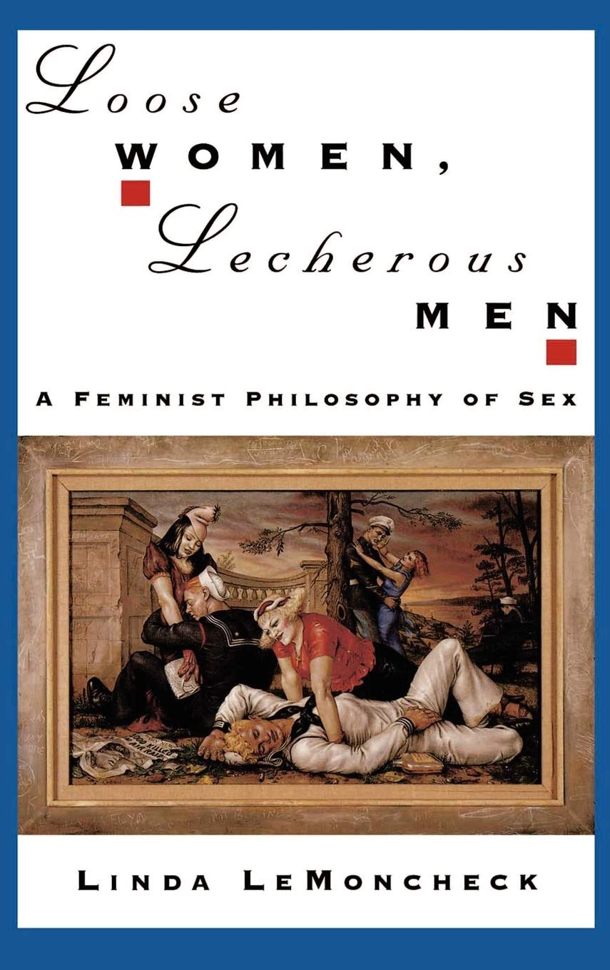 Loose Women, Lecherous Men Philosophy
