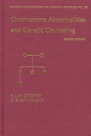 Chromosome Abnormalities and Genetic Counseling (Oxford Monographs on Medical Genetics) Medicine
