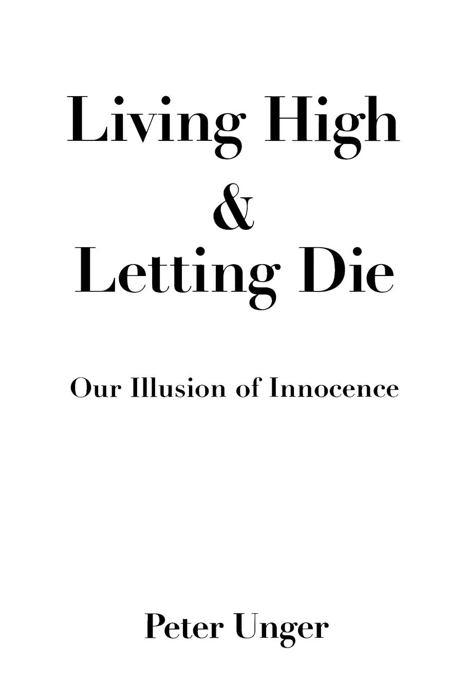 Living High and Letting Die: Our Illusion of Innocence Philosophy