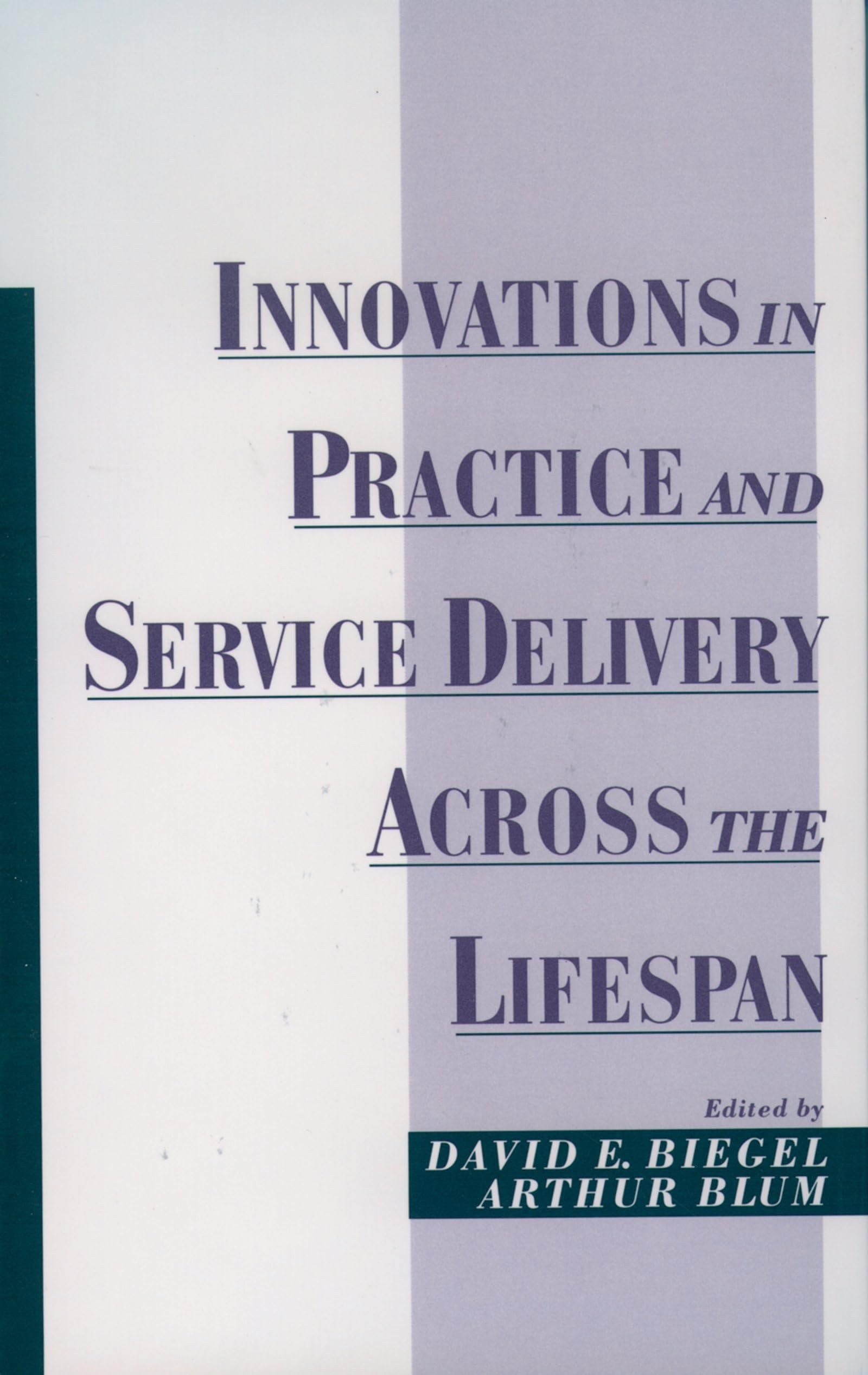 Innovations in Practice and Service Delivery Across the Lifespan Medicine