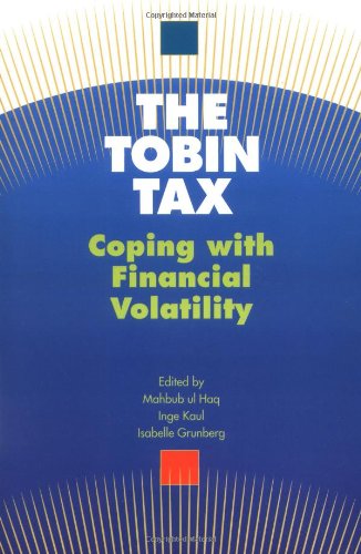 The Tobin Tax: Coping With Financial Volatility Business, Finance & Career