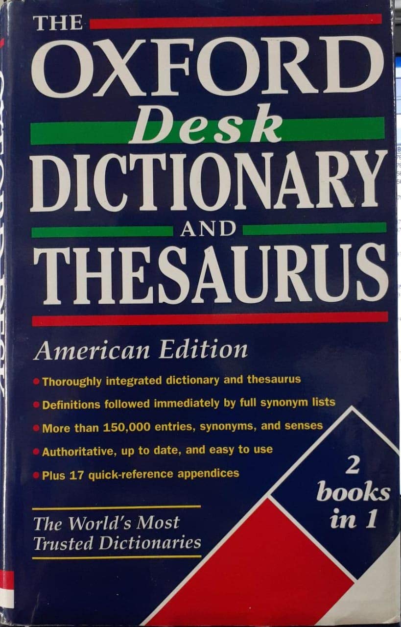 The Oxford Desk Dictionary and Thesaurus General education