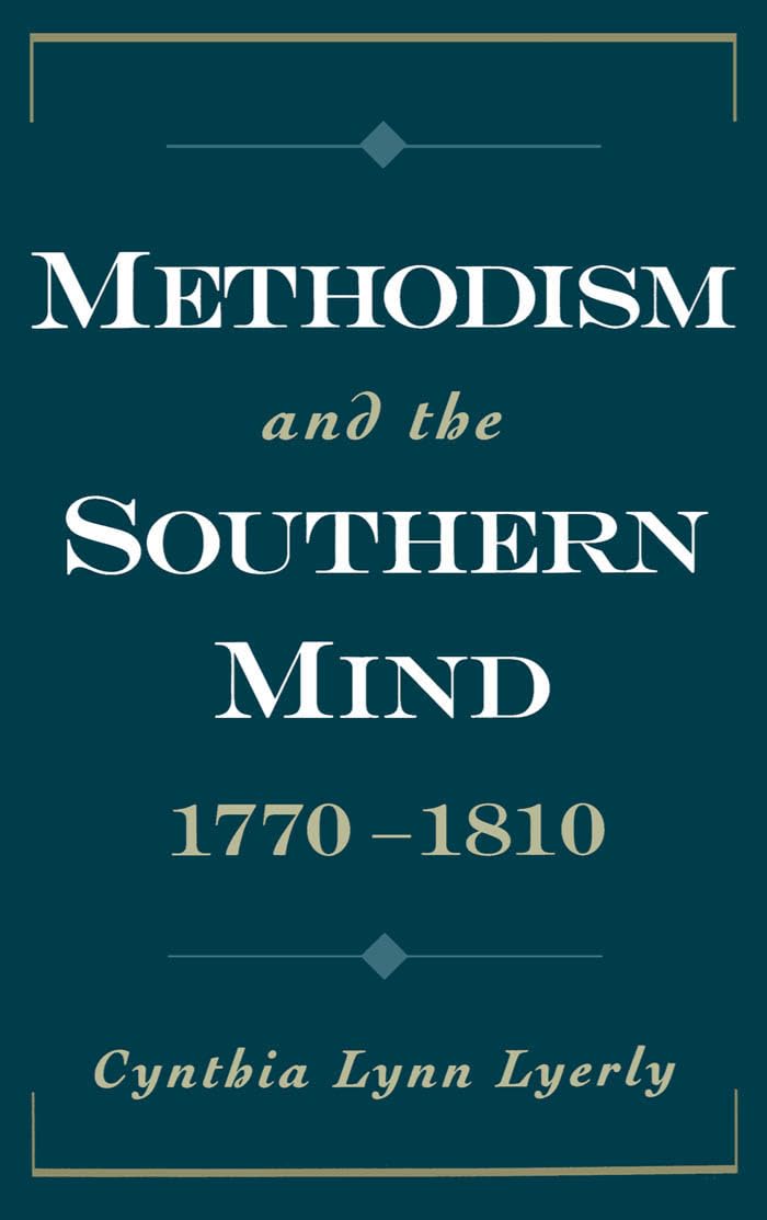 Methodism and the Southern Mind, 1770-1810 Politics & History