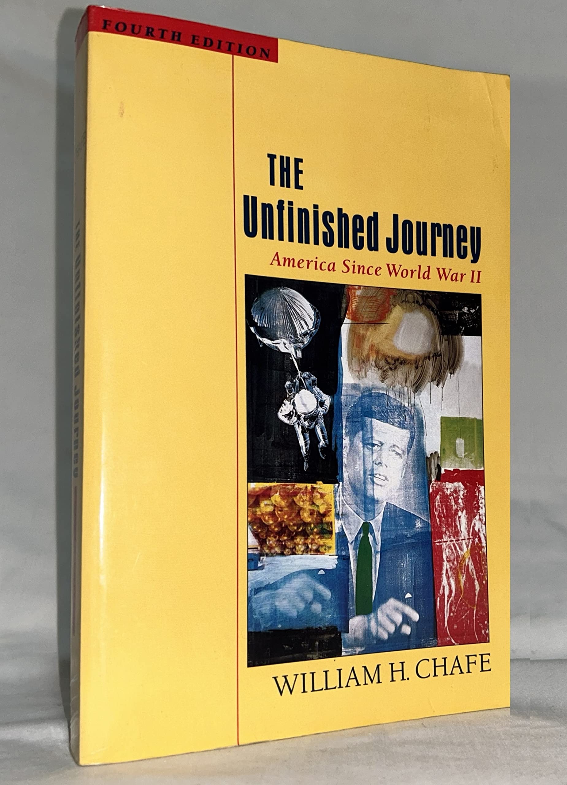 The Unfinished Journey: America Since World War II Politics & History