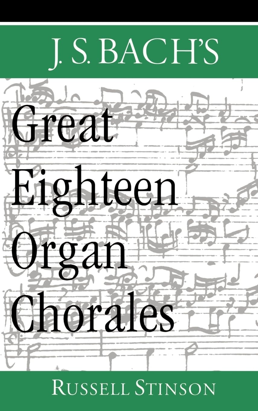 J.S. Bach's Great Eighteen Organ Chorales Art & Literature