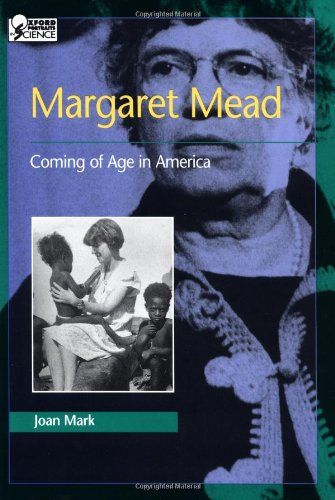 Margaret Mead: Coming of Age in America (Oxford Portraits in Science) Young adult books