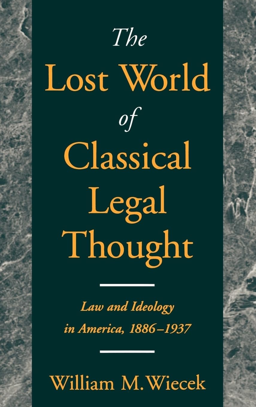 The Lost World of Classical Legal Thought Law