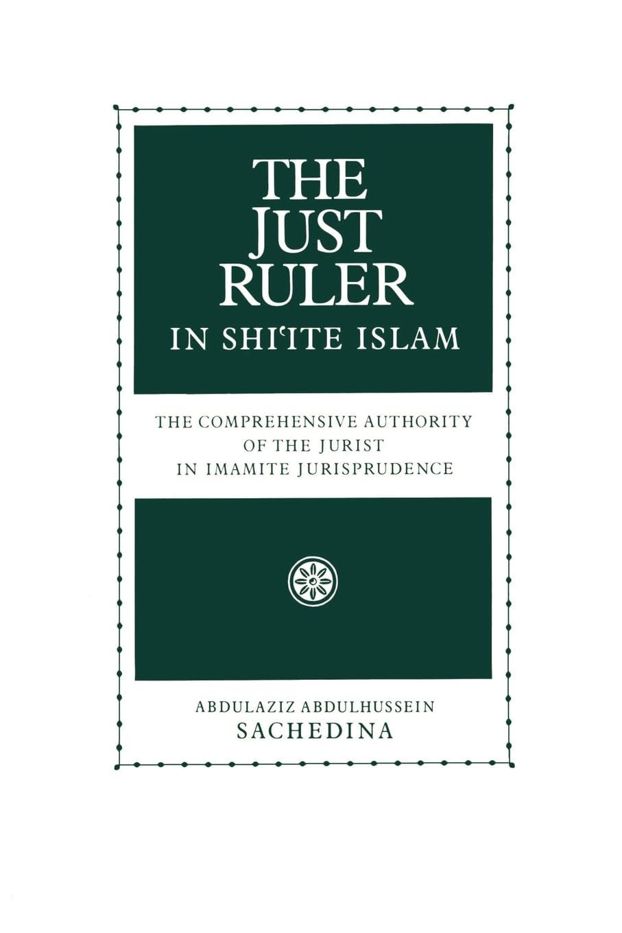 The Just Ruler in Shi'ite Islam book
