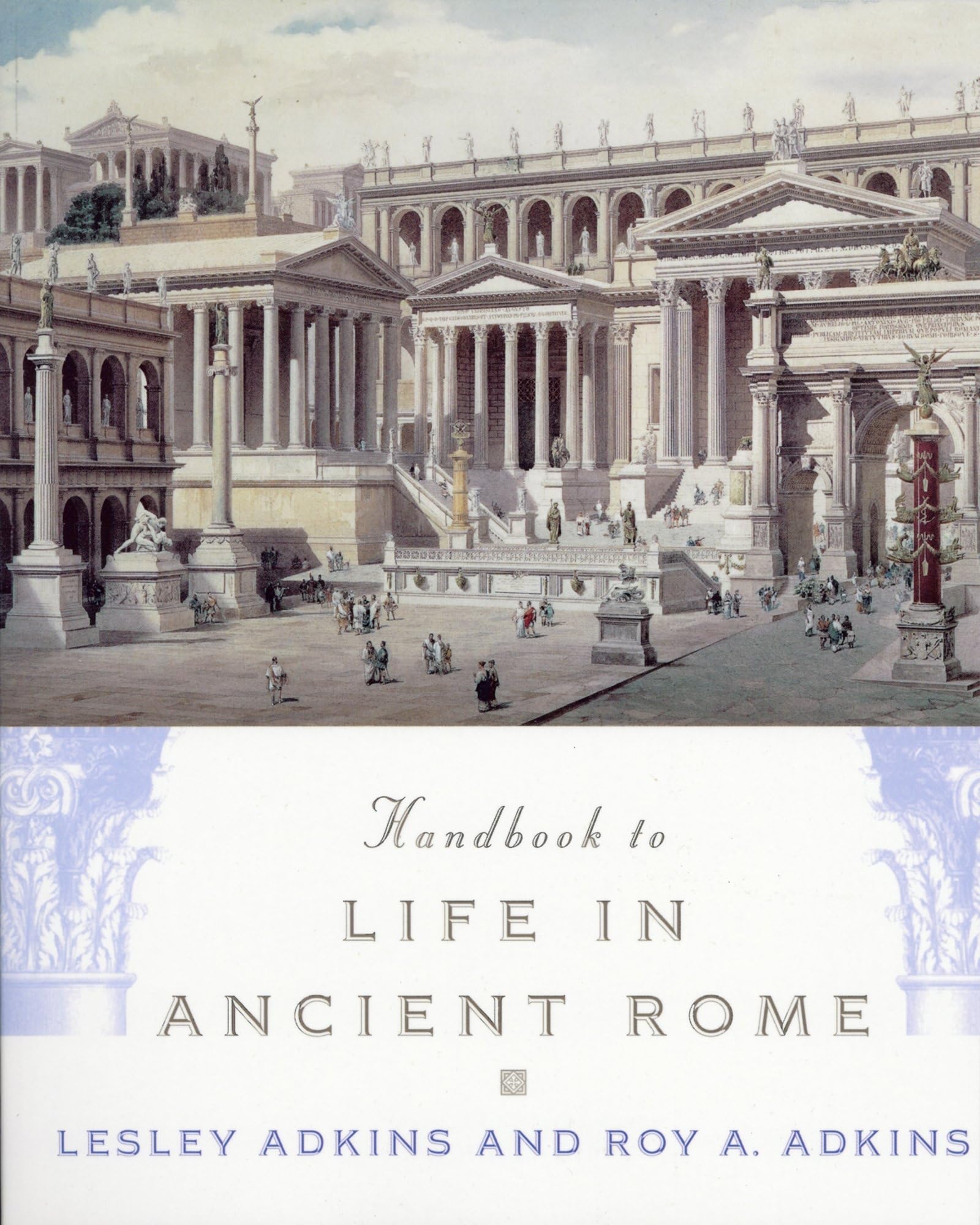 Handbook to Life in Ancient Rome Reference Books