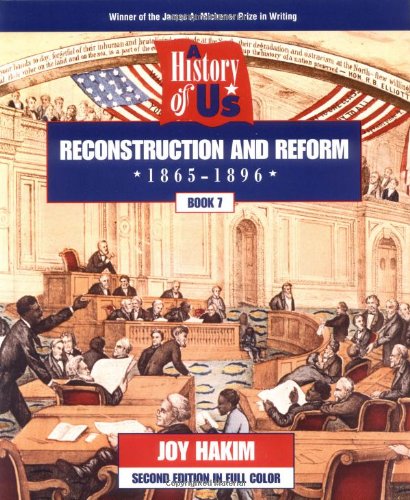 Reconstruction and Reform: Book 7 (History of U.S., Book 7) Non-fiction