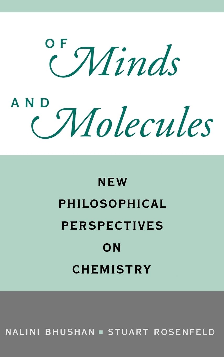 Of Minds and Molecules: New Philosophical Perspectives on Chemistry Philosophy