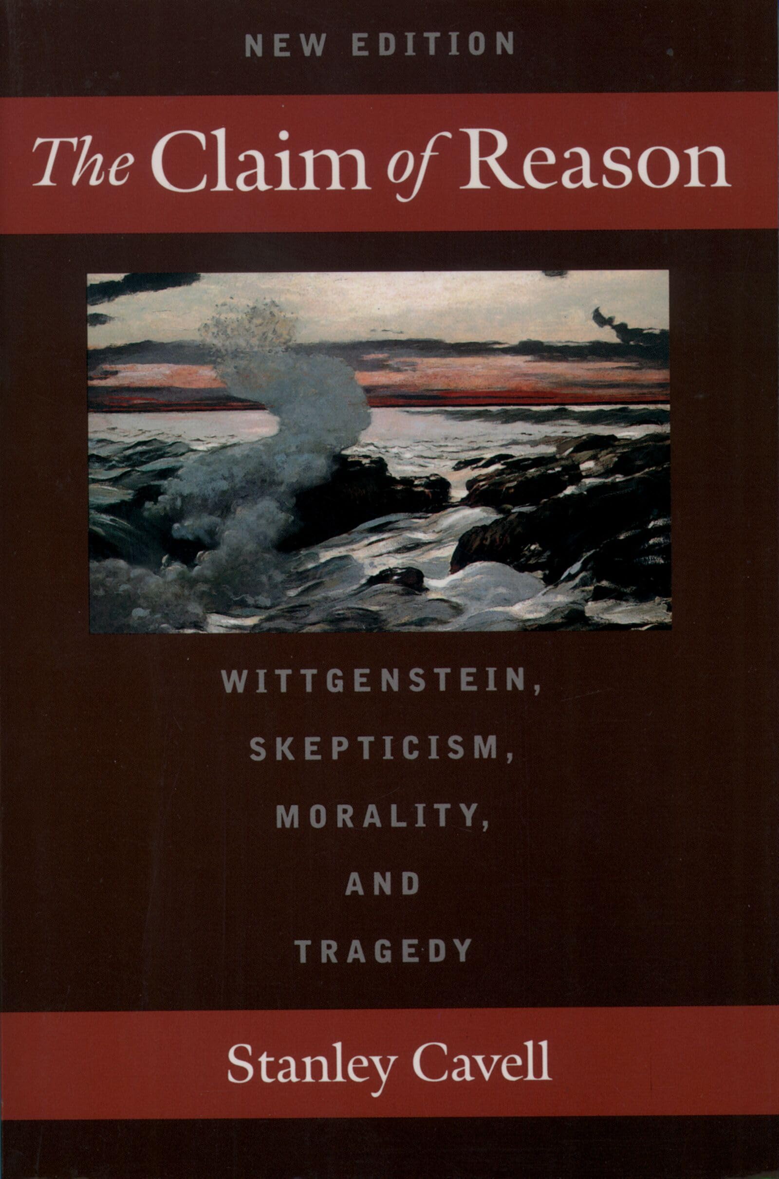 The Claim of Reason: Wittgenstein, Skepticism, Morality, and Tragedy Philosophy