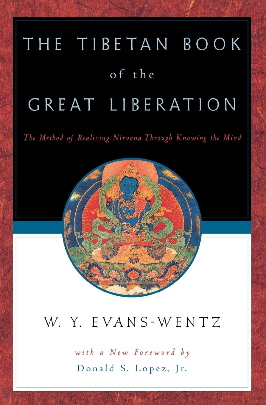 The Tibetan Book of the Great Liberation: The Method of Realizing Nirvana Through Knowing the Mind book