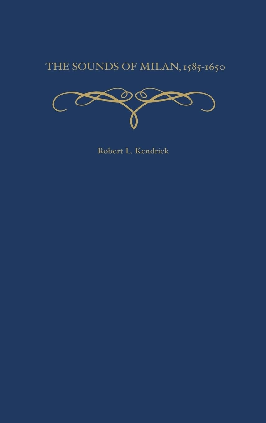 The Sounds of Milan, 1585-1650 Social Sciences