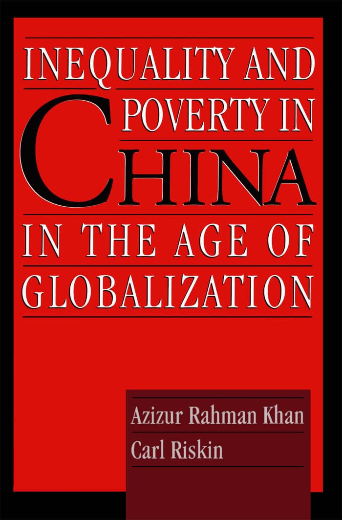 Inequality and Poverty in China in the Age of Globalization Books