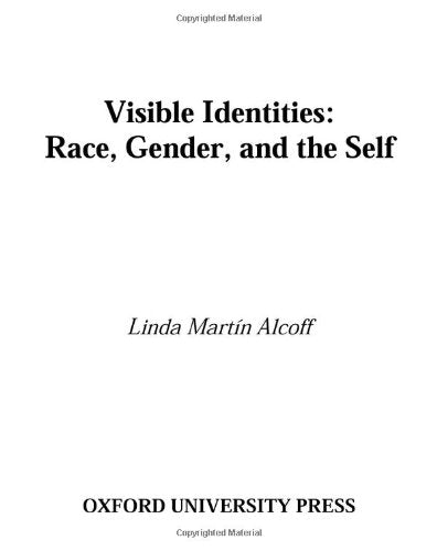 Visible Identities: Race, Gender, And The Self book