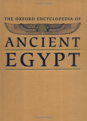 Oxford Encyclopedia of Ancient Egypt Volume 3 Politics & History