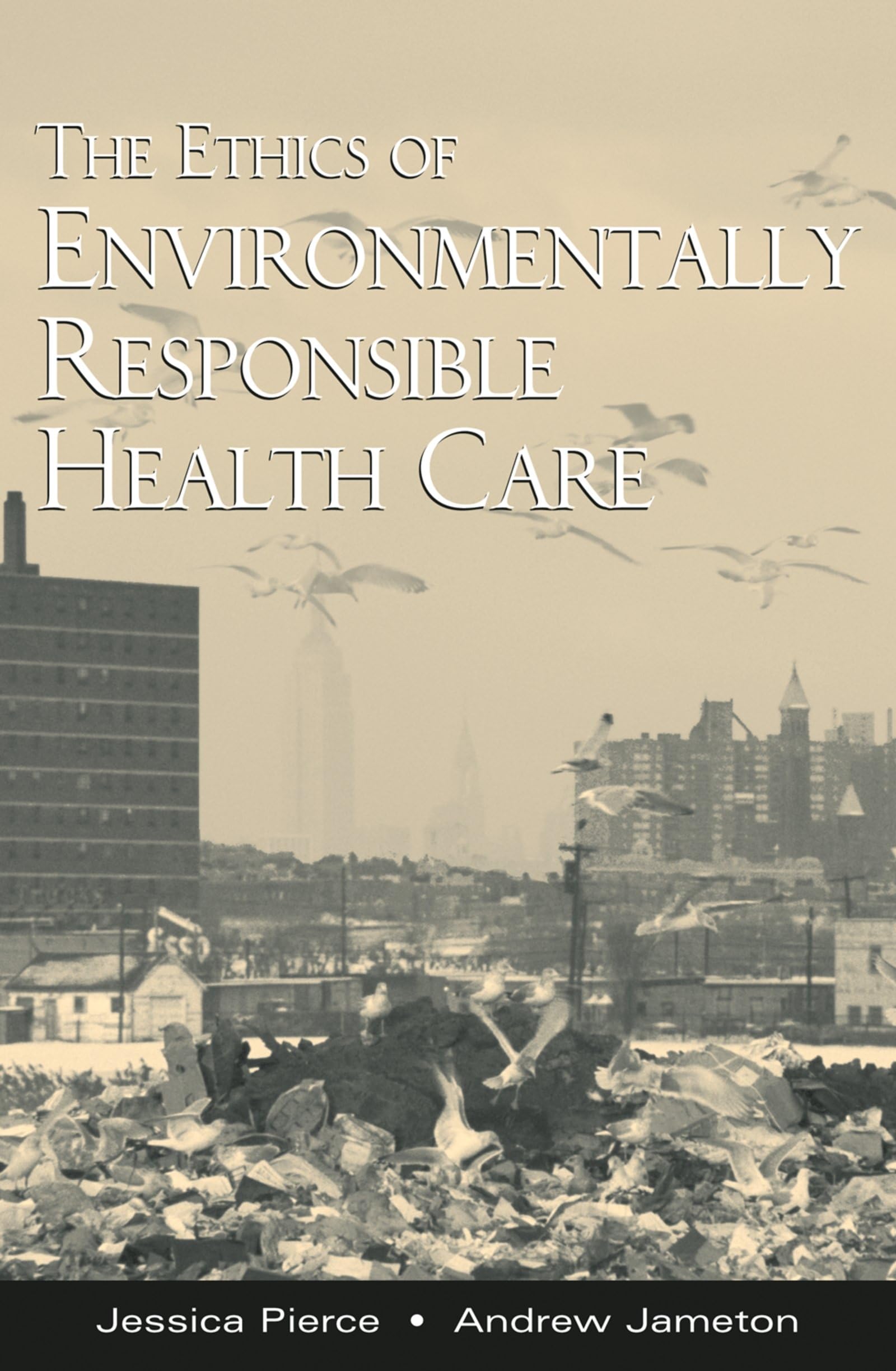The Ethics of Environmentally Responsible Health Care Medicine