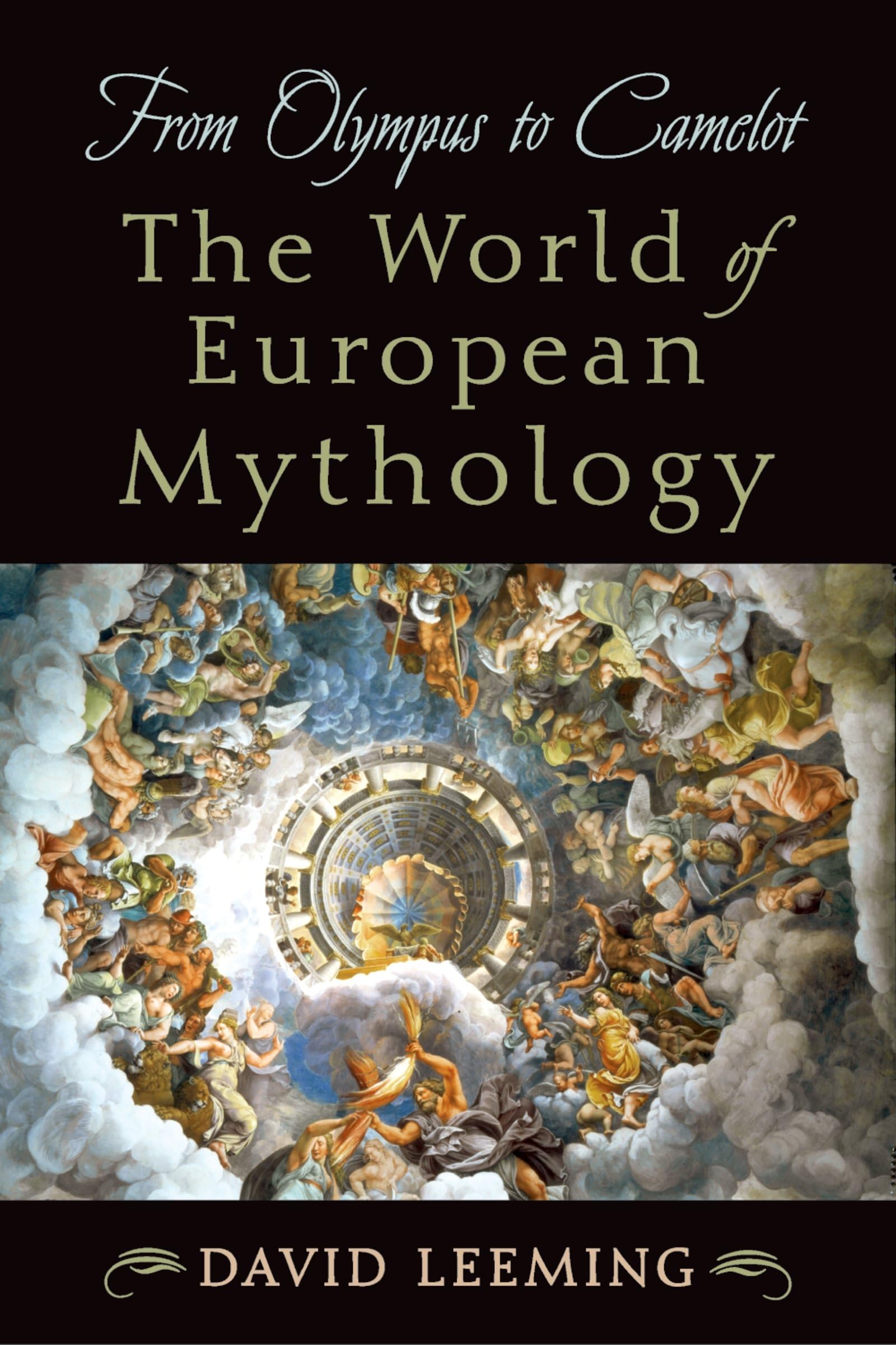 From Olympus to Camelot: The World of European Mythology book