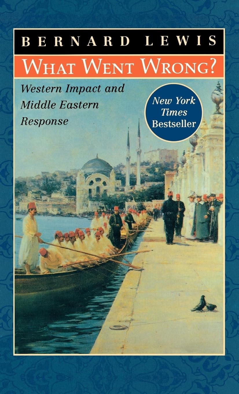 What Went Wrong?: Western Impact and Middle Eastern Response Social Sciences