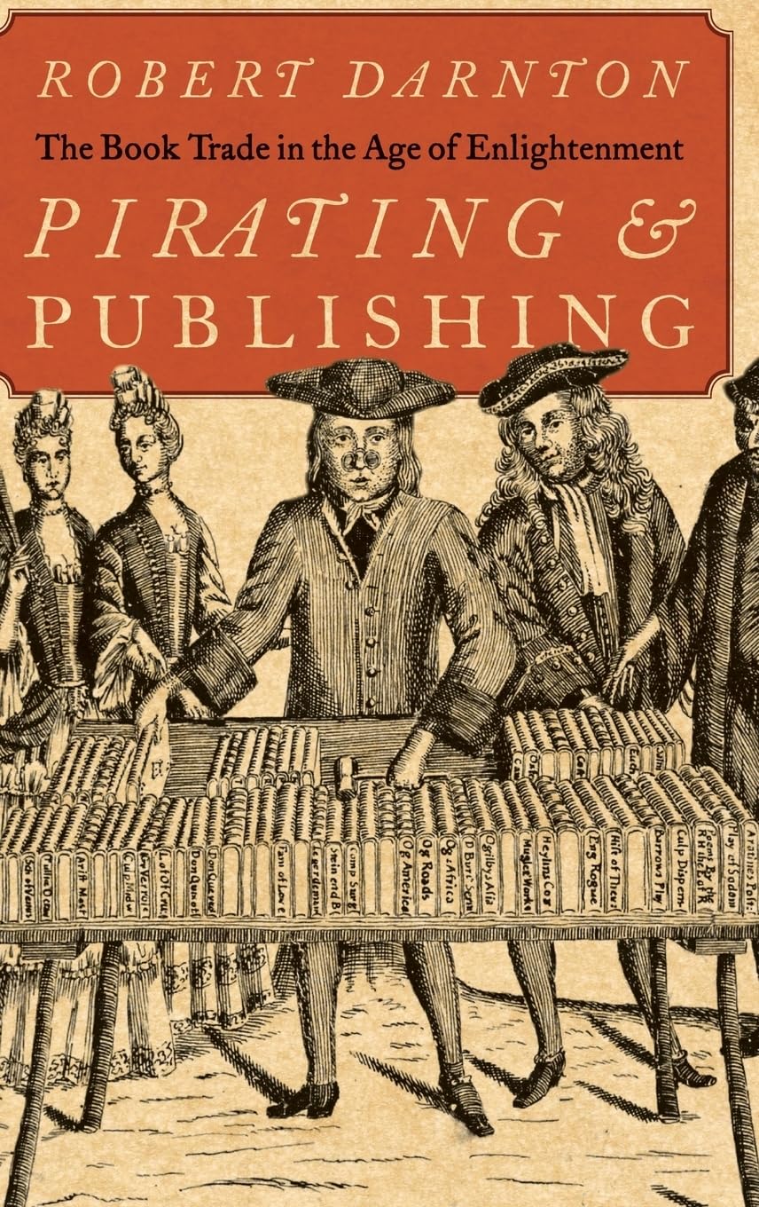 Pirating and Publishing: The Book Trade in the Age of Enlightenment Media & Communication