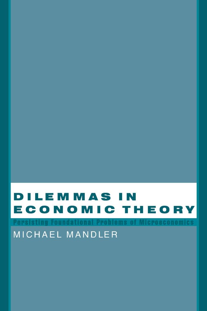 Dilemmas in Economic Theory : Persisting Foundational Problems of Microeconomics book