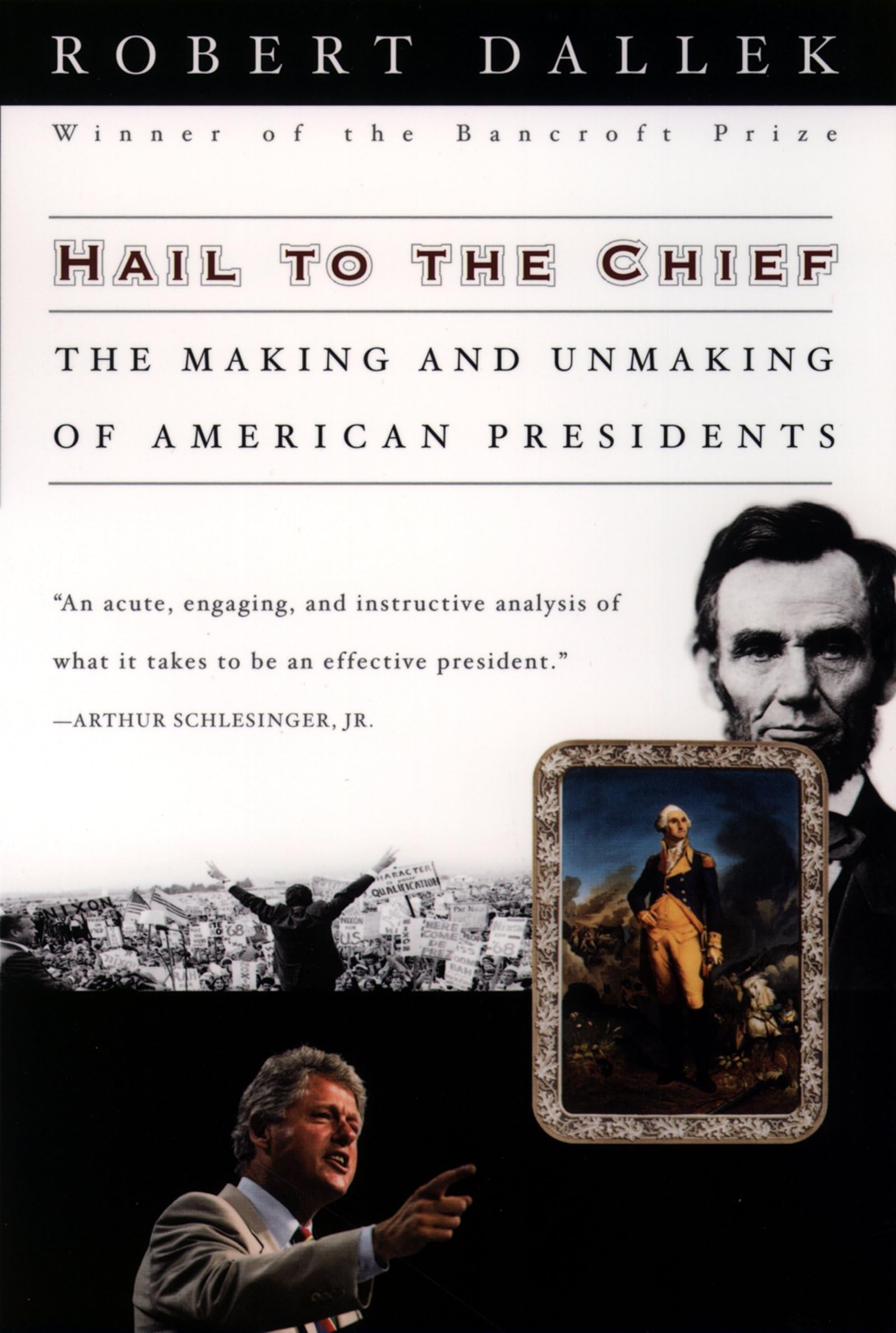 Hail to the Chief: The Making and Unmaking of American Presidents Memories