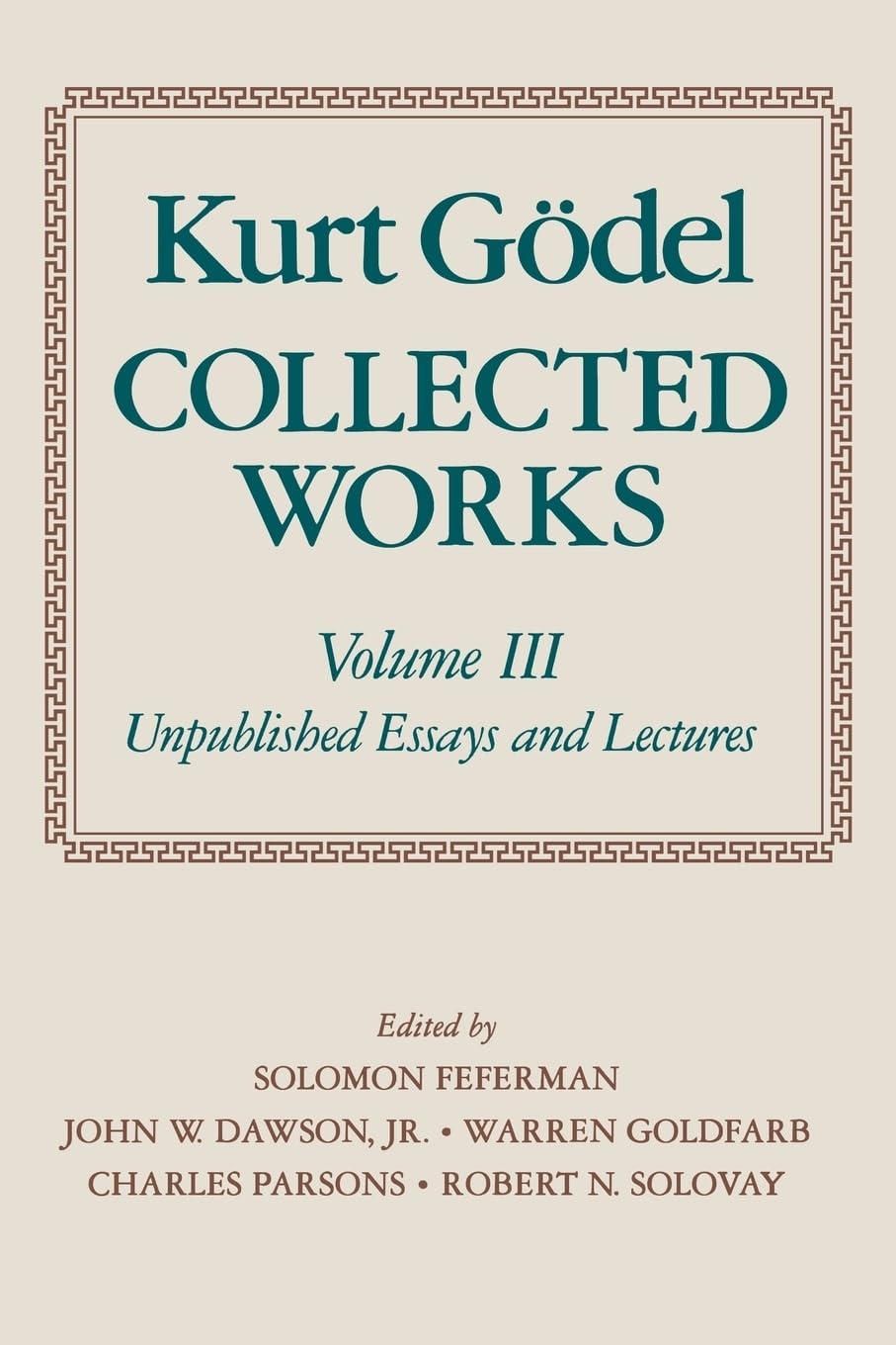 Collected Works (Volume III): Unpublished Essays and Lectures (Collected Works (Oxford)) Philosophy