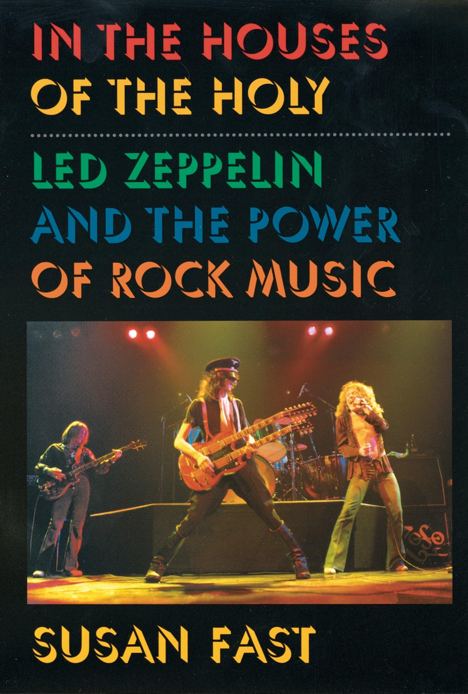 In the Houses of the Holy: Led Zeppelin and the Power of Rock Music General education