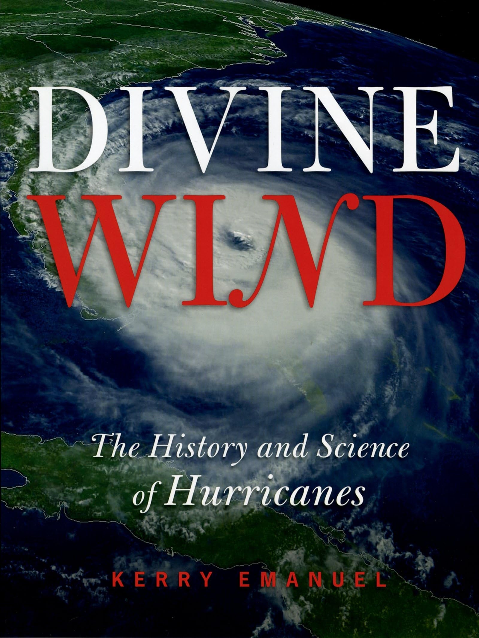 Divine Wind: The History and Science of Hurricanes Geology & Geography