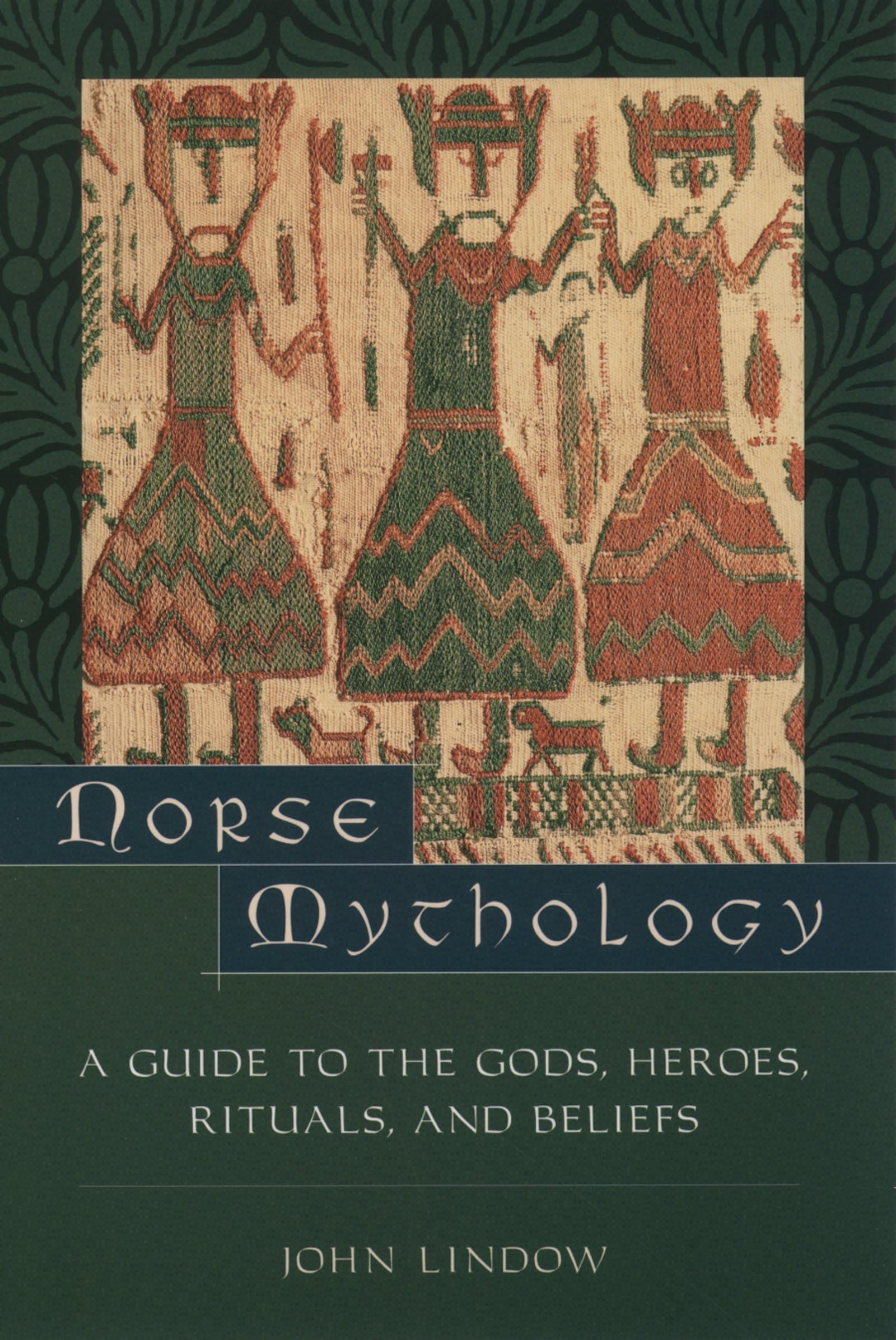Norse Mythology: A Guide to Gods, Heroes, Rituals, and Beliefs book