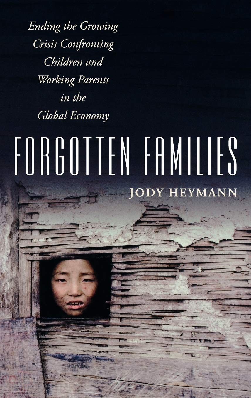 Forgotten Families: Ending the Growing Crisis Confronting Children and Working Parents in the Global Economy Partnership & Love